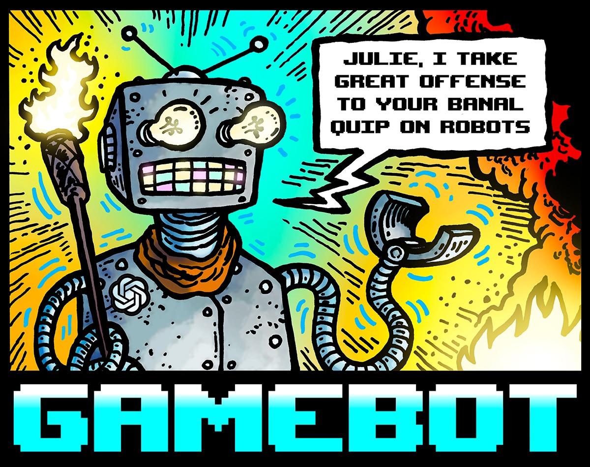Gamebot: a grinning cartoon robot holding a torch, saying it takes great offense to a banal quip on robots
